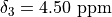 \delta_3 = 4.50\ \mathrm{ppm}