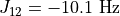 J_{12} = -10.1\ \mathrm{Hz}